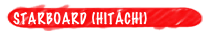 STARBOARD (HITACHI)