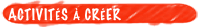 activités à créer